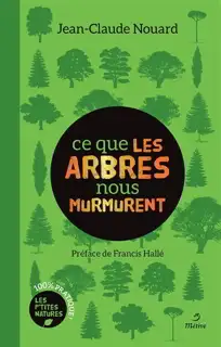Ce que les arbres nous murmurent jean claude nouard